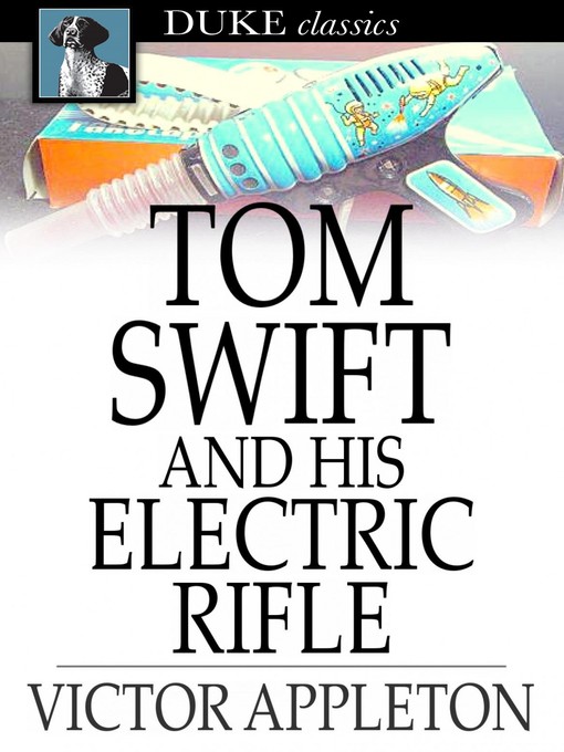 Cover image for Tom Swift and His Electric Rifle: Or, Daring Adventures on Elephant Island